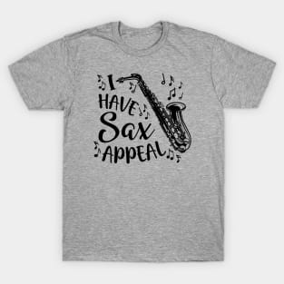 I Have Sax Appeal Saxophone Band Funny T-Shirt